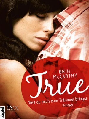 cover image of True--Weil du mich zum Träumen bringst